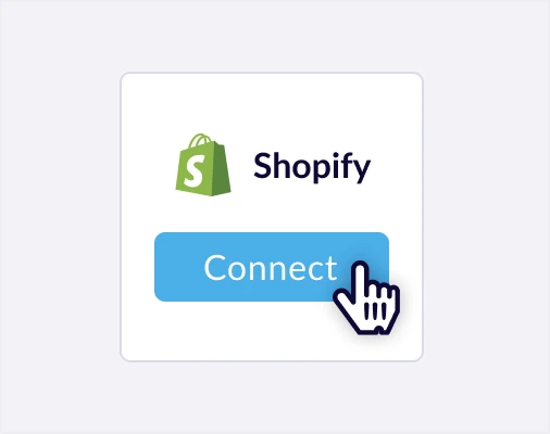 Connect to Shopify.